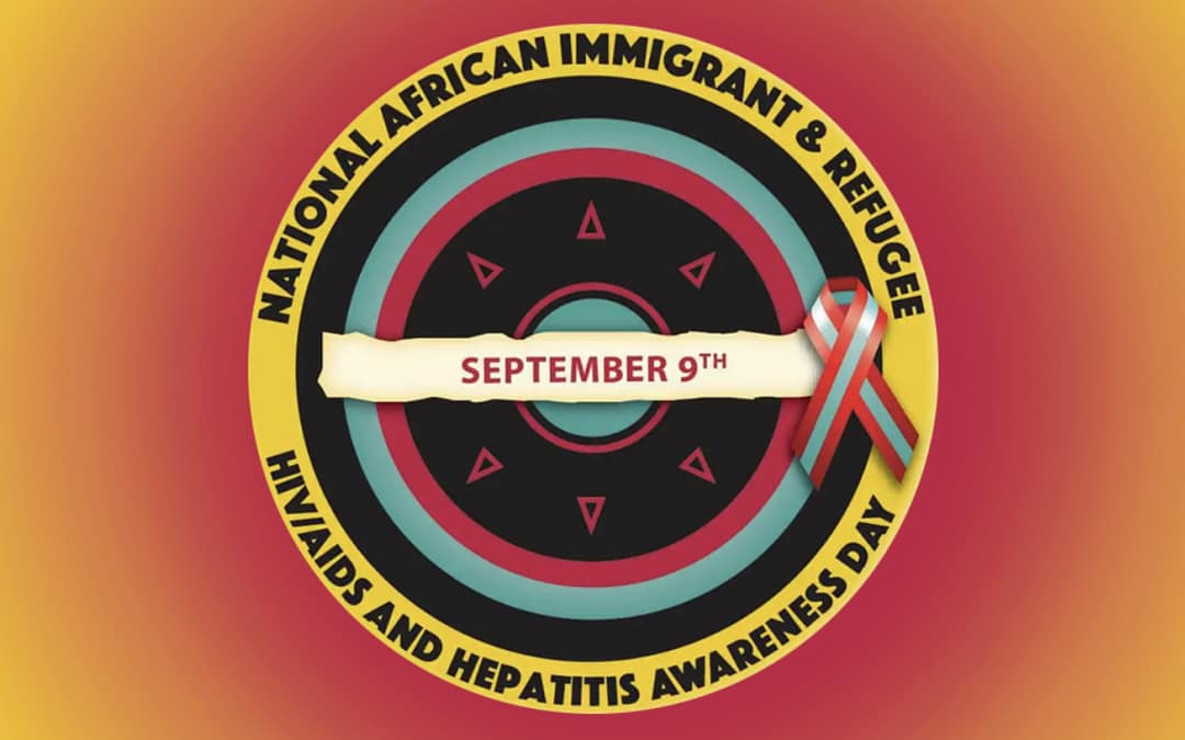 National African Immigrant and Refugee HIV/AIDS and Hepatitis Awareness Day 2025
